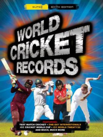 World Cricket Records - 6th Ed by Chris Hawkes