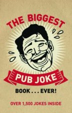 The Biggest Pub Joke Book Ever Over 1500 Jokes Inside