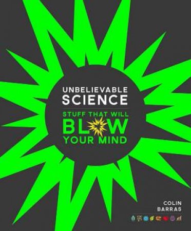 Unbelievable Science by Colin Barras