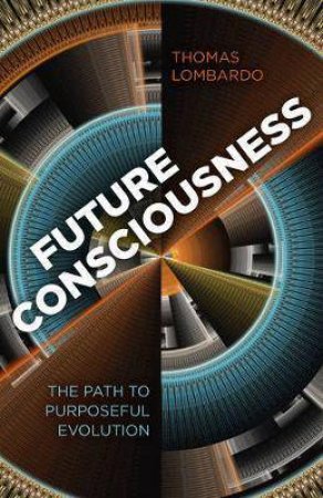 Future Consciousness by Thomas Lombardo