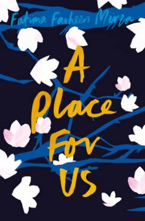 A Place For Us by Fatima Farheen Mirza