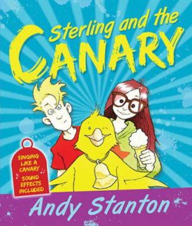 Sterling And The Canary by Andy Stanton & Ross Collins