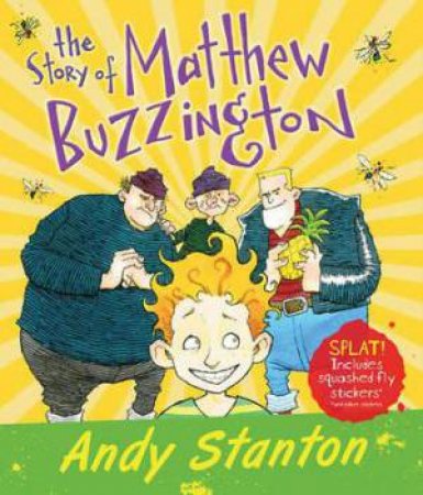 The Story Of Matthew Buzzington by Andy Stanton & Ross Collins