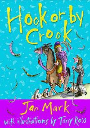 By Hook Or By Crook by Jan Mark & Tony Ross