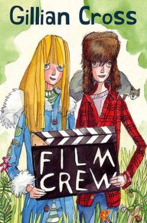 Film Crew by Gillian Cross