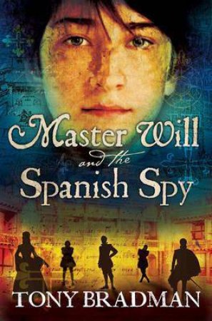 Master Will And The Spanish Spy by Tony Bradman