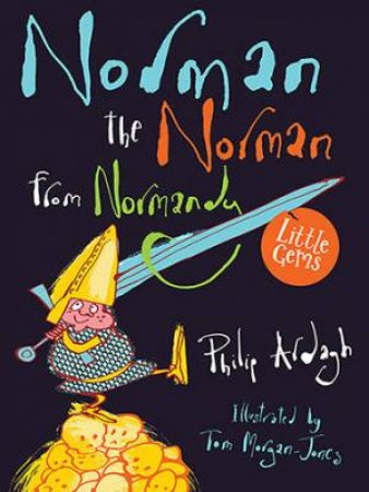 Norman The Norman From Normandy by Philip Ardagh