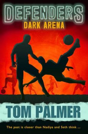 Dark Arena: Defenders by Tom Palmer