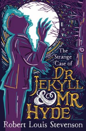 The Strange Case Of Dr. Jekyll And Mr. Hyde by R.L. Stevenson