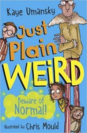 Just Plain Weird by Kaye Umansky