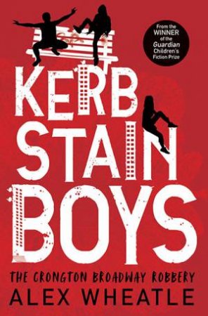 The Kerb-Stain Boys by Alex Wheatle