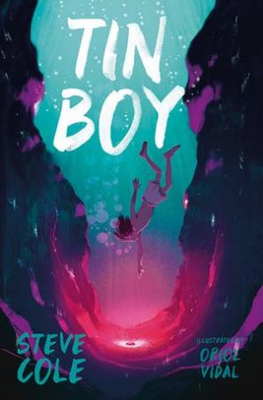 Tin Boy by Steve Cole