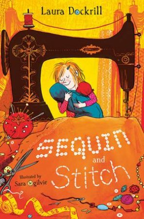 Sequin And Stitch by Laura Dockrill & Sara Ogilvie