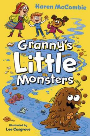 Granny's Little Monsters by Karen McCombie & Lee Cosgrove