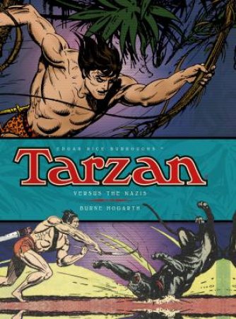 Tarzan Versus The Nazis by Don Garden & Burne Hogarth