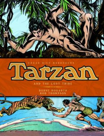 Tarzan and the Lost Tribe, Volume 04 by Burne Hogarth & Don Garden