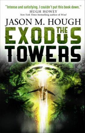 The Exodus Tower by Jason M. Hough