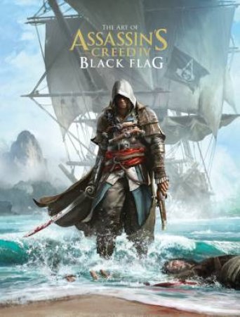 The Art of Assassin's Creed Black Flag by Andy McVittie