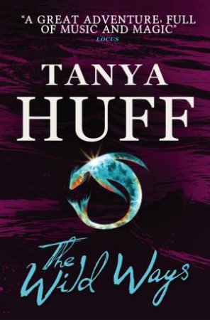 The Wild Ways by Tanya Huff