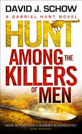 Gabriel Hunt: Hunt Among the Killers of Men by David J. Schow