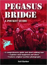 Pegasus Bridge A WW2 Pocket Guide