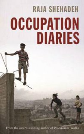 Occupation Diaries by Raja Shehadeh