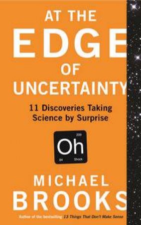 At the Edge of Uncertainty by Michael Brooks