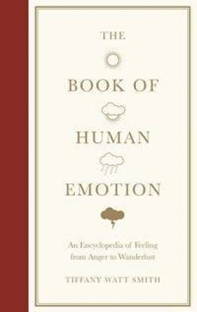 The Book of Human Emotions by Tiffany Watt Smith