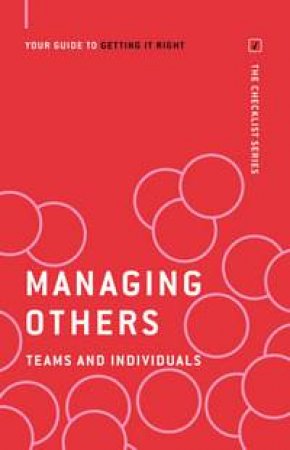 Managing Others: Teams and Individuals by Various 