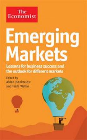 The Economist: Emerging Markets by Aidan Manktelow & Frida Wallin