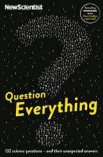 New Scientist Question Everything