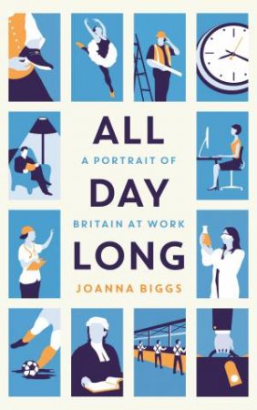 All Day Long by Joanna Biggs