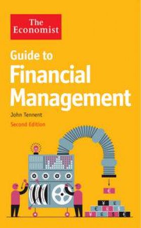 The Economist Guide to Financial Management by John Tennent