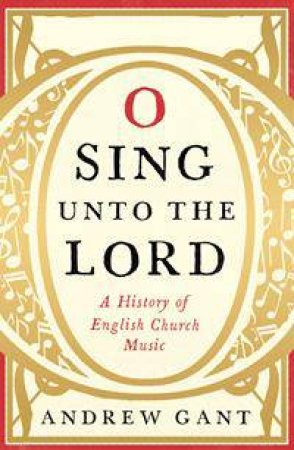 O Sing Unto the Lord by Andrew Gant