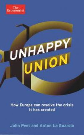 Unhappy Union by John Peet & Anton LaGuardia