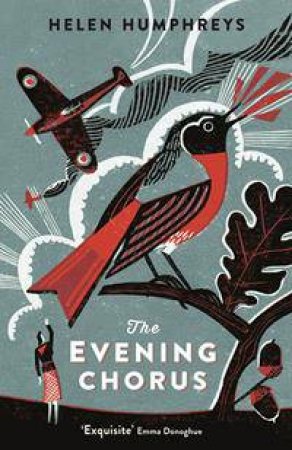 The Evening Chorus by Helen Humphreys