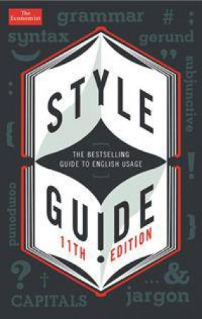 The Economist Style Guide - 11th Ed. by The Economist