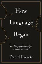 How Language Began