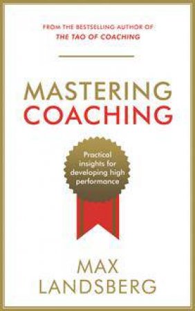 Mastering Coaching by Max Landsberg