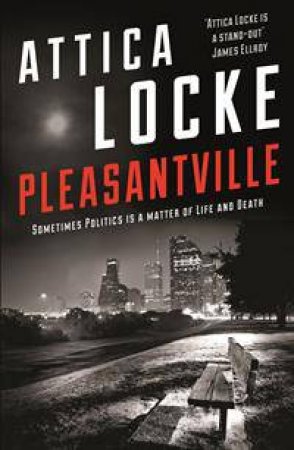 Pleasantville by Attica Locke