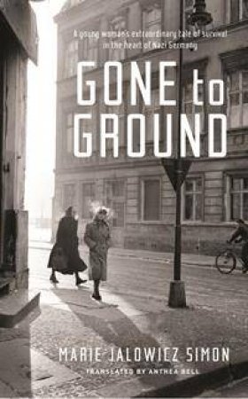 Gone to Ground by Marie Jalowicz-Simon