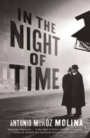 In the Night of Time by Antonio Munoz Molina