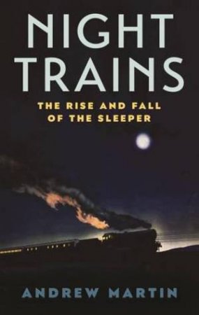 Night Trains by Andrew Martin