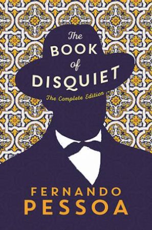 The Book Of Disquiet by William Boyd & Margaret Jull Costa & Fernando Pessoa