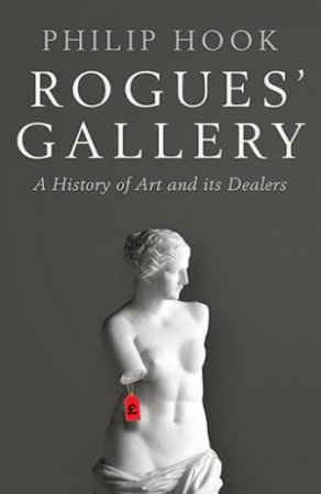 Rogues' Gallery by Philip Hook