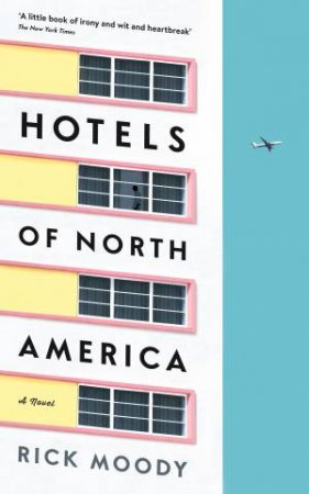 Hotels of North America by Rick Moody