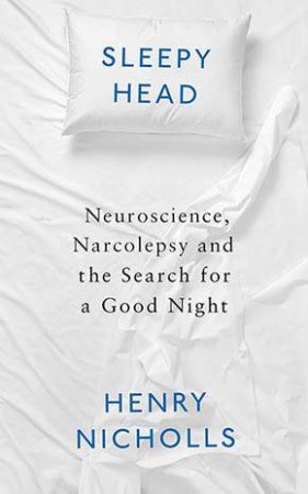 Sleepyhead by Henry Nicholls