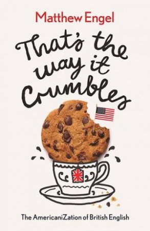 That's The Way It Crumbles by Matthew Engel