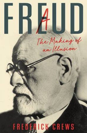 Freud by Frederick Crews