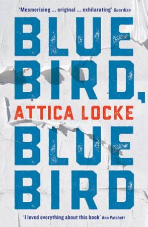 Bluebird, Bluebird by Attica Locke